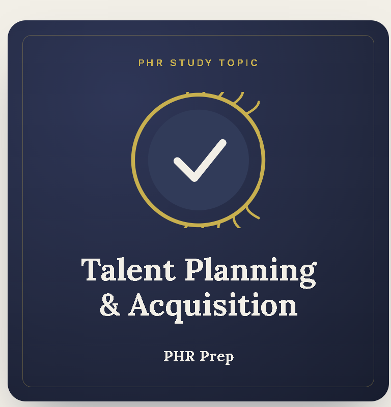 PHR Talent Planning & Acquisition Study Guide | ADHD & Autism Friendly PHR Exam Prep | Color-Coded Chunked Notes | HRCI 2024 Outline | Printable PDF